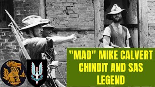 “Mad” Mike Calvert  The British Legend of Burma [upl. by Nolana637]