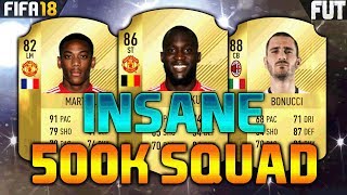 FIFA 18 500K SQUAD BUILDER feat LUKAKU WILLIAN MARTIAL [upl. by Iruam752]