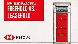 Freehold vs Leasehold  Mortgages Made Simple  HSBC UK [upl. by Iams]