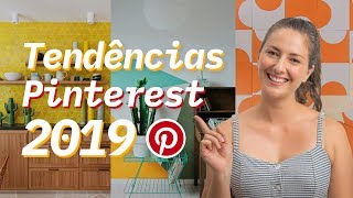 10 TENDÊNCIAS DE DECORAÇÃO PARA 2019 segundo o PINTEREST [upl. by Ander]