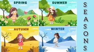 Season Song Video for Children  Preschool Kindergarten Learn 4 Seasons of the Year [upl. by Eceeryt]