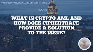 What is Crypto AML and How Does CipherTrace Provide a Solution to the Issue [upl. by Solita]