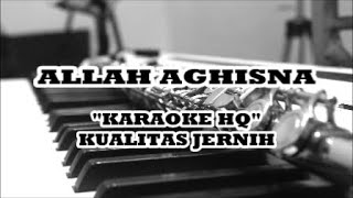 ALLAH AGHISNAKUALITAS JERNIH KARAOKE HQ [upl. by Sharma434]