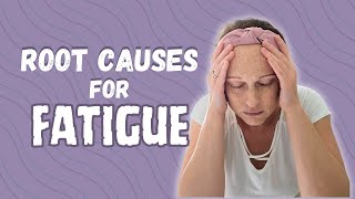 Root Causes of Fatigue [upl. by Bashemeth]