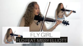 Fly Girl  FLO Ft Missy Elliott Violin Cover [upl. by Wylma]