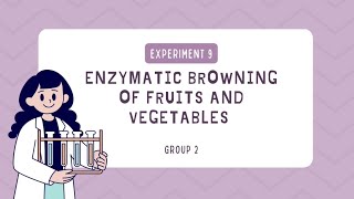 Experiment 9 Enzymatic Browning of Fruits and Vegetables Biochemistry [upl. by Nylhsoj]