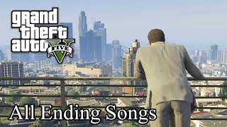 GTA V  All Ending Songs [upl. by Eno]