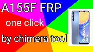 Samsung A155F Frp by Chimera Tool [upl. by Shannon3]