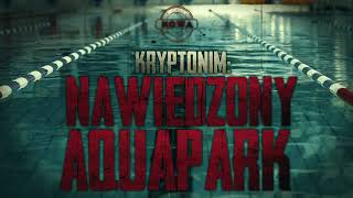 Kryptonim Nawiedzony Aquapark  CreepyPasta PL [upl. by Noryahs]