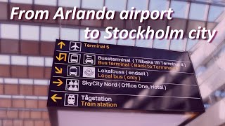 How to get to Stockholm city from Arlanda airport 🚊🚌🚕 [upl. by Trudi]