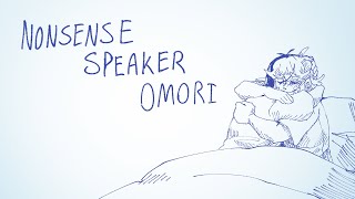 Nonsense Speaker  Omori Animation🌻 [upl. by Ritz]