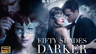 Fifty Shades Darker Romance Drama Movie 2017 HD  Dakota Johnsons  Full Movie Explained amp Facts [upl. by Tutt]