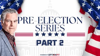 PreElection Series  Part 2 [upl. by Sloan]