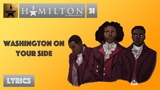 31 Hamilton  Washington on Your Side VIDEO LYRICS  YouTube Music [upl. by Ibur]