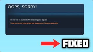 FIXEDquotThere was an error trying to load your shopping cartquot error on Steam [upl. by Adnara]