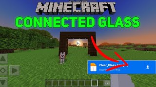 Connected Glass Texture Pack For Minecraft  Connected clear glass addon for MCPE [upl. by Airekal516]