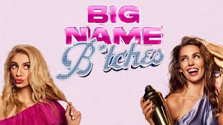 Big Name Btches Trailer [upl. by Cyrill]