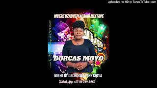 Dorcas Moyo Mvere Dzabvepi Album 2024 Mixed By Dj Chitova Pape Kayla 27847494445 [upl. by Cis]