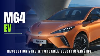 MG4 EV Revolutionizing Affordable Electric Driving [upl. by Chapnick]