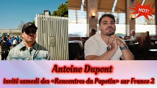 Antoine Dupont invité samedi des «Rencontres du Papotin» sur France 2 [upl. by Keryt773]