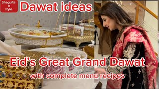 Dawat ideas  Eid’s Great Grand Dawat  complete recipes  eidcelebrations eidspecial [upl. by Leahcimauhsoj]