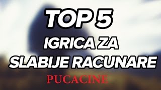 TOP 5Pucacke igrice za slabije racunare  Download Links [upl. by Ahtinak]