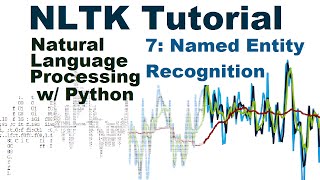 Named Entity Recognition  Natural Language Processing With Python and NLTK p7 [upl. by Janerich]