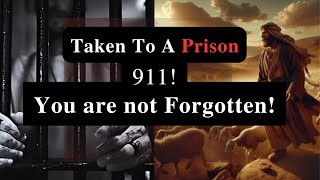 Taken To A Prison  911  One in 99 He Hears You [upl. by Bathelda]