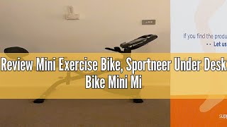 Review Mini Exercise Bike Sportneer Under Desk Bike Mini Mini Exercise Bikes Portable Pedal Cycle E [upl. by Akin842]