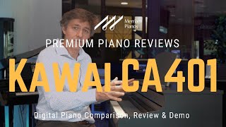 🎹 Kawai CA401 The Best Digital Piano for Every Skill Level 🎹 [upl. by Aniryt]