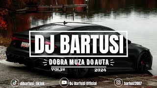 ⛔😍 DOBRA MUZA DO AUTA  2024 😍⛔ VOL26 😈🔥 NAJLEPSZE KLUBOWE BRZMIENIE 🔥😈 💙🎶 DJBarTusi 🎶💙 [upl. by Michell]