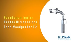 Puntas Ultrasonidos Endo Woodpecker E2 Usos [upl. by Ardnosak959]