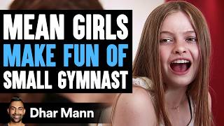 MEAN GIRLS Make Fun Of SMALL GYMNAST Ft Salish and Jordan Matter  Dhar Mann Studios [upl. by Ahsemik]