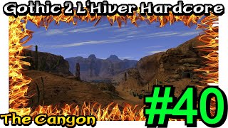 40  Clearing With The Pirates The Canyon From Razors And Orcs  GOTHIC 2 NOTR LHIVER ENGLISH [upl. by Etnaihc]