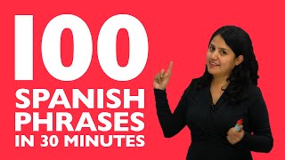 Learn Spanish in 30 minutes The 100 Spanish phrases you need to know [upl. by Kenelm]