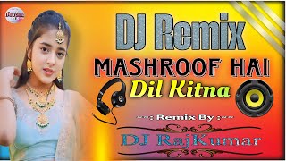 Masroof Hai Dil Kitna 😭 Dj Remix Song 💔 Tere Pyar Mein  Himesh Reshammiya  Dj Rajkumar [upl. by Leia]