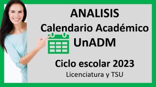 Calendario Académico 2023 Licenciatura y TSU UnADM [upl. by Raine482]