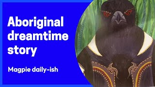 Aboriginal Dreamtime story [upl. by Osmund]