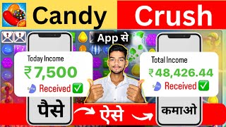 Candy Crush Game Se Daily ₹1000 ऐसे कमाओ  candy crush se paise kaise kamaye  candy crush [upl. by Kissie]