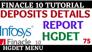 Finacle 10 Tutorial  HGDET  Deposits details report  Learn and gain [upl. by Anedal]