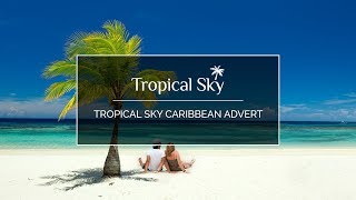 Tropical Sky Caribbean Advert [upl. by Gore]