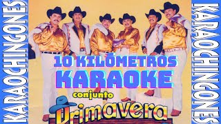 KARAOKE  CONJUNTO PRIMAVERA  10 KILOMETROS [upl. by Seldan694]