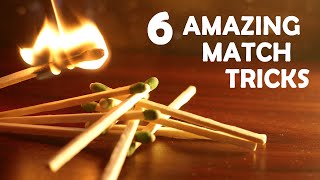 6 Amazing Tricks To Do With Matches  Super Cool Very Easy [upl. by Grigson]