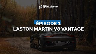 GSC  Épisode 1  Lucas et Maxime vous présentent lAston Martin V8 Vantage [upl. by Shien597]