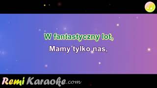 Video  Fantastyczny lot karaoke  RemiKaraokecom [upl. by Sackey]