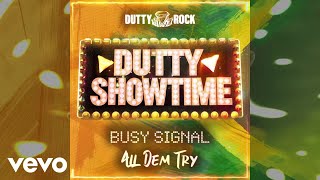 Busy Signal  All Dem Try Official Visualizer [upl. by Nairahcaz399]