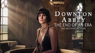 DOWNTON ABBEY THE END OF AN ERA Release Date And All We Know [upl. by Conias44]