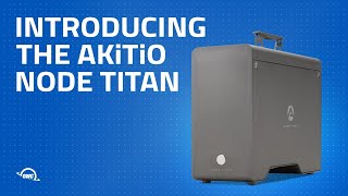 Introducing the AKiTiO Node Titan [upl. by Annwahsal]