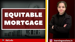 WHAT IS EQUITABLE MORTGAGE  TYPES OF MORTGAGE  EQUITABLE MORTGAGE  JAIIB EXAM 2022 [upl. by Mccurdy]