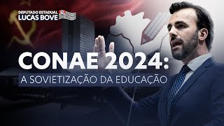 CONAE 2024 A SOVIETIZAÇÃO DA EDUCAÇÃO [upl. by Eiblehs]